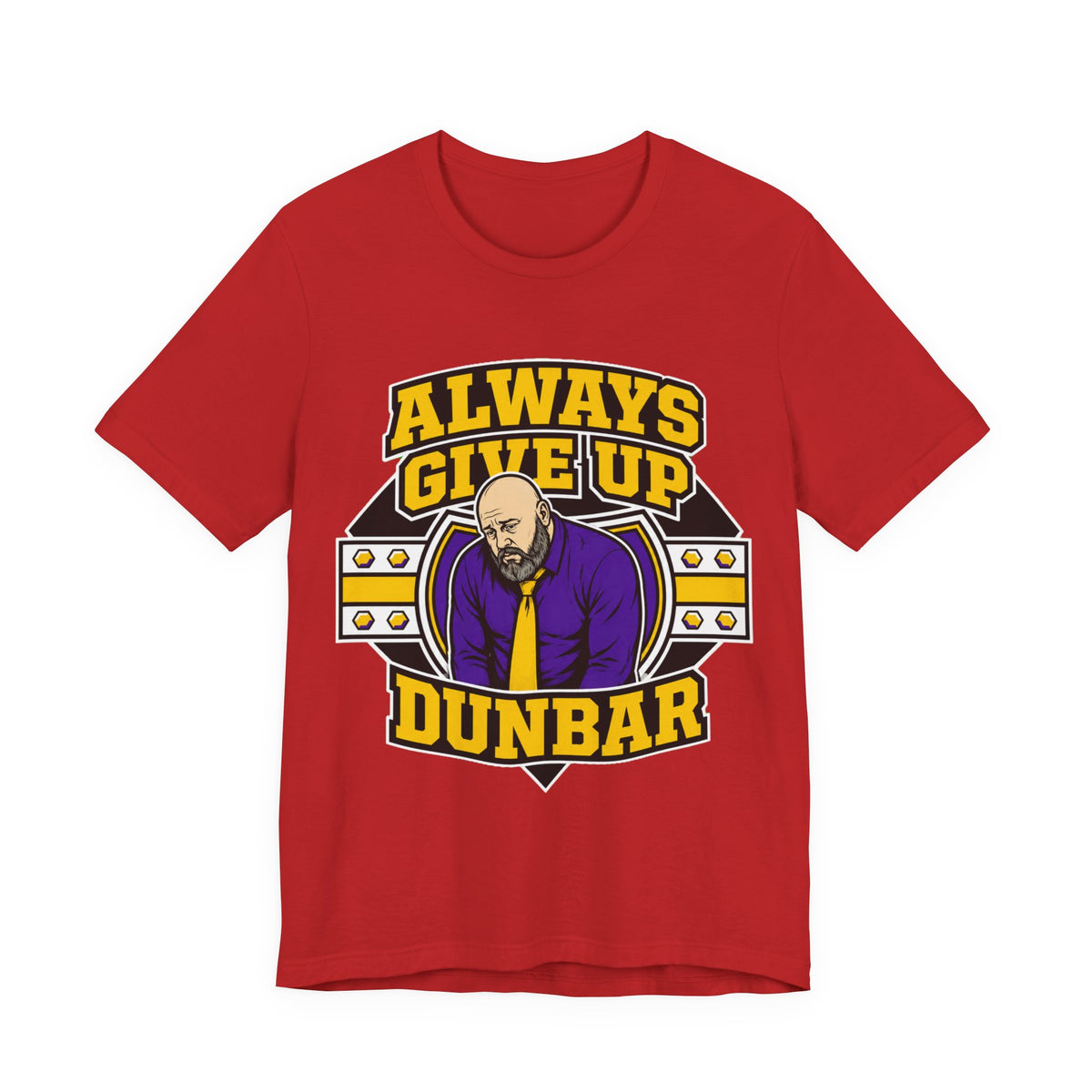 Dunbar ALWAYS GIVE UP!
