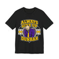 Dunbar ALWAYS GIVE UP!
