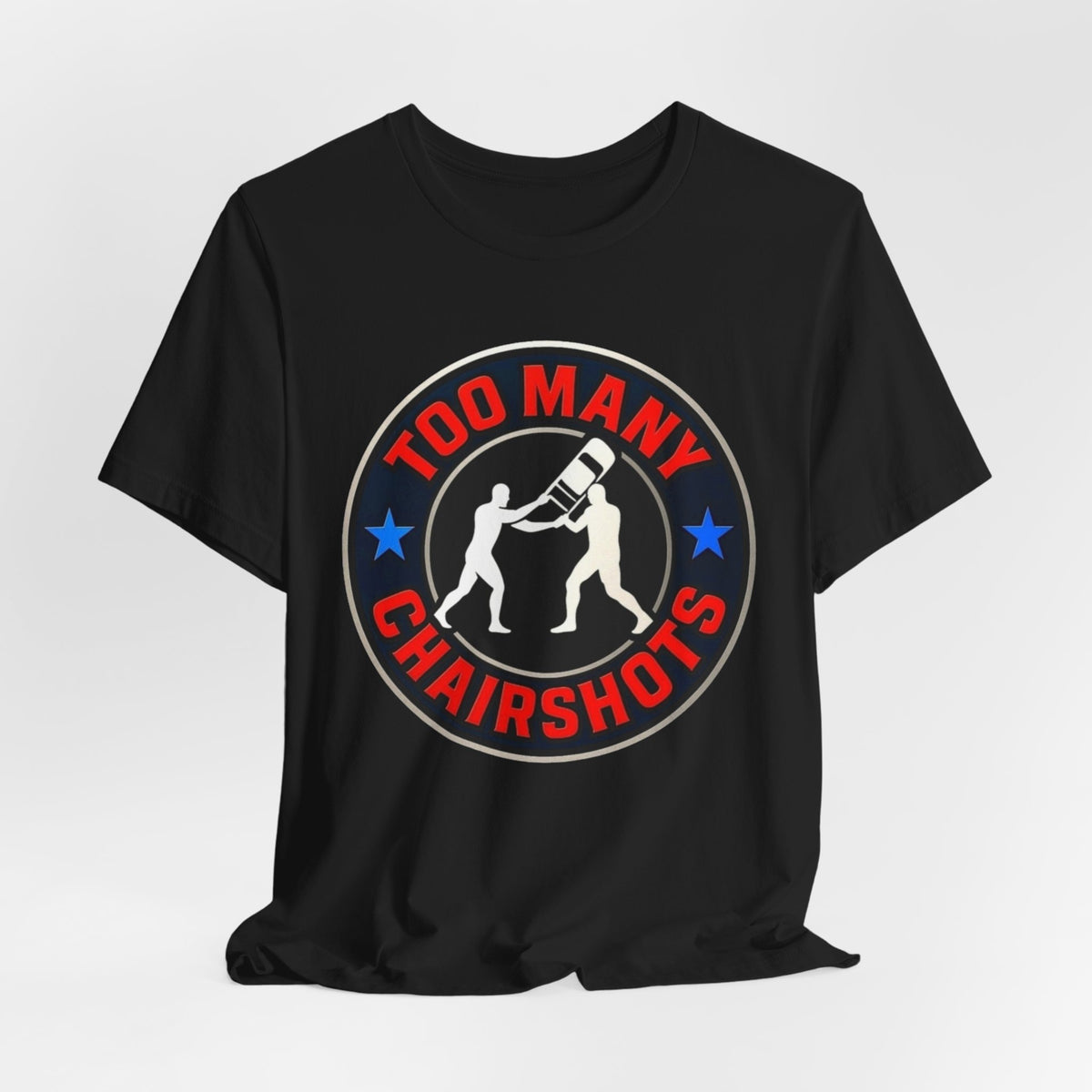 Too Many ChairShots! (Back Logo too!)
